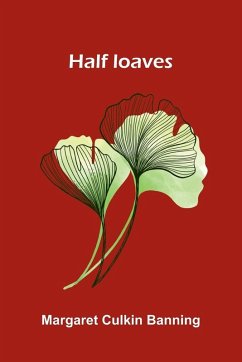 Half Loaves - Culkin Banning, Margaret