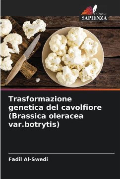 Cover Trasformazione genetica del cavolfiore (Brassica oleracea var.botrytis)