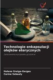 Technologie enkapsulacji olejków eterycznych