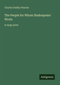 Cover The People for Whom Shakespeare Wrote