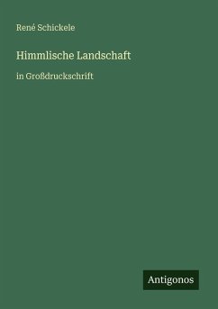 Himmlische Landschaft - Schickele, René