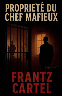 Propriété du chef mafieux - Cartel, Frantz Propriété du chef mafieux - Cartel, Frantz