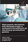 Wykrywanie obci¿¿enia mikrobiologicznego w zestawach porodowych po sterylizacji promieniami gamma