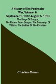 A History Of The Peninsular War, Vol. 6, September 1, 1812-August 5, 1813