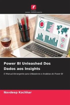 Power BI Unleashed Dos Dados aos Insights - Kochhar, Navdeep Power BI Unleashed Dos Dados aos Insights - Kochhar, Navdeep