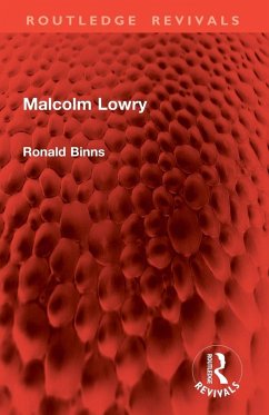 Malcolm Lowry - Binns, Ronald