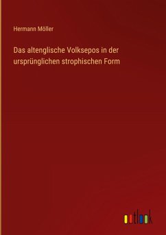 Cover Das altenglische Volksepos in der ursprünglichen strophischen Form