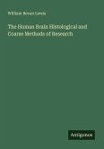 The Human Brain Histological and Coarse Methods of Research