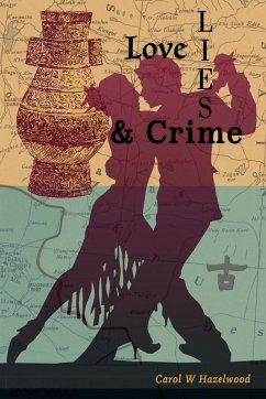 Love, Lies, and Crime - Hazelwood, Carol Love, Lies, and Crime - Hazelwood, Carol