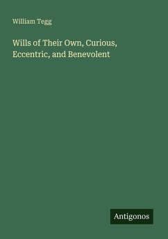 Cover Wills of Their Own, Curious, Eccentric, and Benevolent