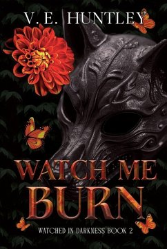 Watch Me Burn - Huntley, V. E.