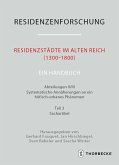 Residenzstädte im Alten Reich (1300-1800). Ein Handbuch Residenzstädte im Alten Reich (1300-1800). Ein Handbuch