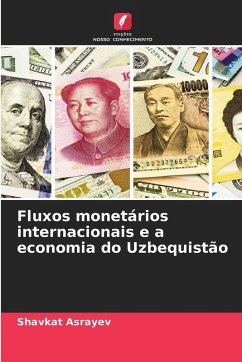 Fluxos monetários internacionais e a economia do Uzbequistão - Asrayev, Shavkat Fluxos monetários internacionais e a economia do Uzbequistão - Asrayev, Shavkat