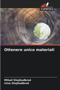 Ottenere unico materiali - Shojhedbrod, Mihail;Shojhedbrod, Irina Ottenere unico materiali - Shojhedbrod, Mihail;Shojhedbrod, Irina