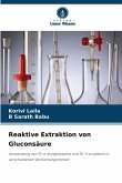 Reaktive Extraktion von Gluconsäure