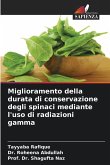 Miglioramento della durata di conservazione degli spinaci mediante l'uso di radiazioni gamma