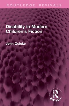 Disability in Modern Children's Fiction - Quicke, John