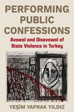Performing Public Confessions - Yildiz, Yesim Yaprak