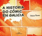 A historia do cómic en Galicia A historia do cómic en Galicia