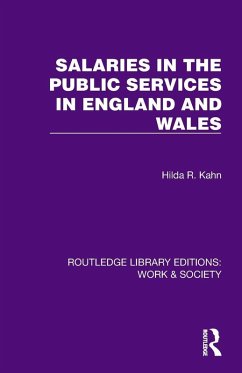 Salaries in the Public Services in England and Wales - Kahn, Hilda R. Salaries in the Public Services in England and Wales - Kahn, Hilda R.