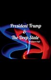 President Trump & The Deep State