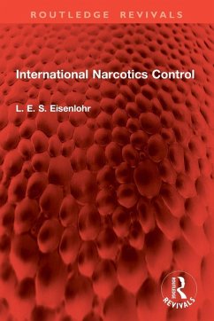 International Narcotics Control - Eisenlohr, L. E. S. International Narcotics Control - Eisenlohr, L. E. S.