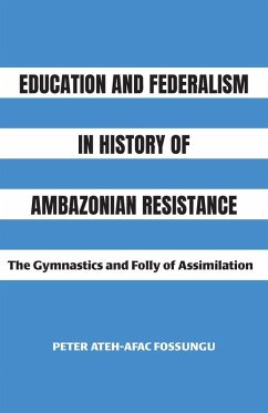 Cover Education and Federalism in History of Ambazonian Resistance