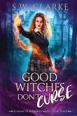 Good Witches Don't Curse
