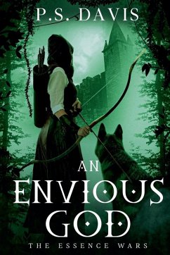 The Essence Wars - An Envious God - Davis, P. S. The Essence Wars - An Envious God - Davis, P. S.