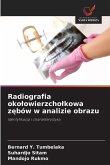 Radiografia oko¿owierzcho¿kowa z¿bów w analizie obrazu