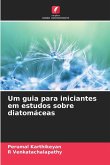 Um guia para iniciantes em estudos sobre diatomáceas
