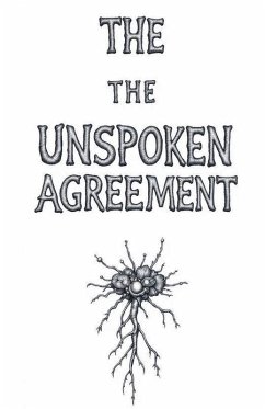 The Unspoken Agreement - Madziva, Trevor; Testaments, Tremaine