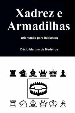 Xadrez e Armadilhas - de Medeiros, Decio Martins