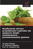 Wyd¿u¿enie okresu przydatno¿ci szpinaku do spo¿ycia dzi¿ki zastosowaniu promieniowania gamma
