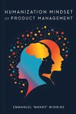 HUMANIZATION MINDSET OF PRODUCT MANAGEMENT