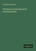 The Mastery Series Manual for Learning Spanish