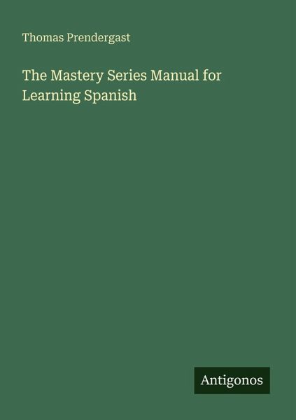 The Mastery Series Manual for Learning Spanish
