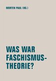 Was war Faschismustheorie? Was war Faschismustheorie?