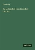 Das Liebesleben eines deutschen Jünglings Das Liebesleben eines deutschen Jünglings
