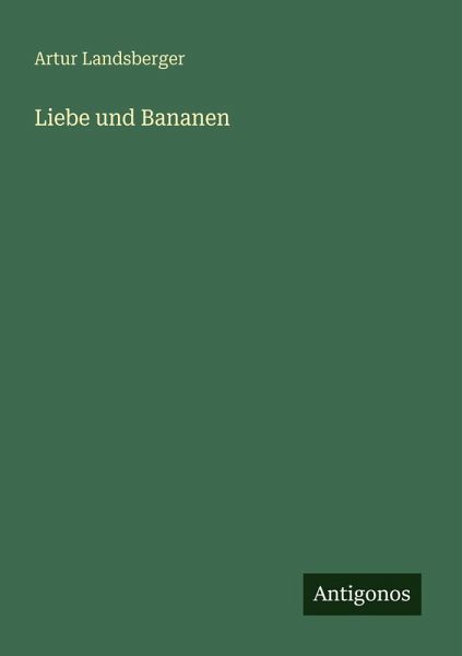 Liebe und Bananen Liebe und Bananen