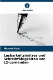Lesbarkeitsindizes und Schreibfähigkeiten von L2-Lernenden Lesbarkeitsindizes und Schreibfähigkeiten von L2-Lernenden