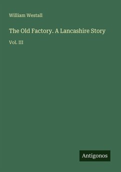 Cover The Old Factory. A Lancashire Story