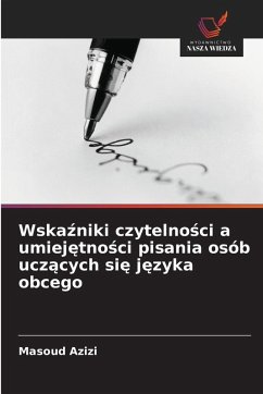 Wska¿niki czytelno¿ci a umiej¿tno¿ci pisania osób ucz¿cych si¿ j¿zyka obcego - Azizi, Masoud Wska¿niki czytelno¿ci a umiej¿tno¿ci pisania osób ucz¿cych si¿ j¿zyka obcego - Azizi, Masoud