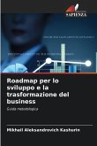 Roadmap per lo sviluppo e la trasformazione del business