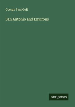 San Antonio and Environs - Goff, George Paul