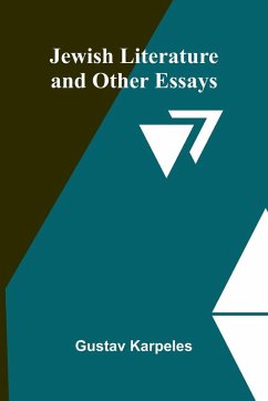 Jewish Literature And Other Essays - Karpeles, Gustav Jewish Literature And Other Essays - Karpeles, Gustav