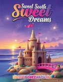 Sweet Sooth, Sweet Dreams Sweet Sooth, Sweet Dreams