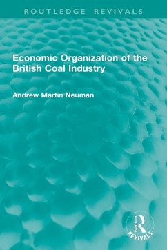 Cover Economic Organization of the British Coal Industry