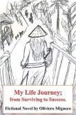 My Life Journey, From Surviving to Success