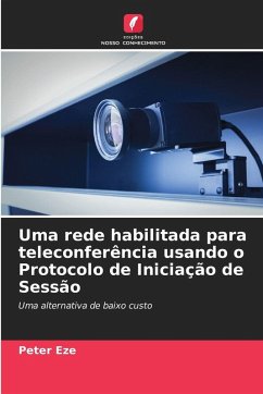 Cover Uma rede habilitada para teleconferência usando o Protocolo de Iniciação de Sessão